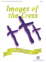 Images of the Cross Solo Piano Arrangements by Lloyd Larson (HL08739300)
